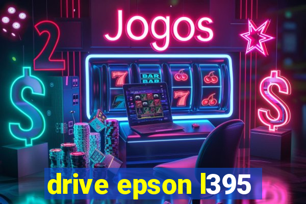 drive epson l395